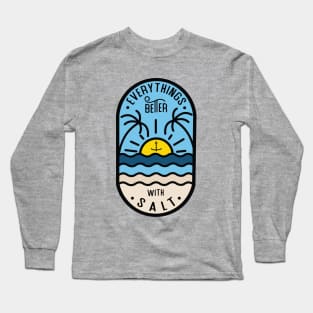 Everything's Better With Salt Long Sleeve T-Shirt